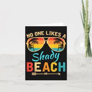 Nobody Like A Shady Beach Vacay Mode Travelling Su Card