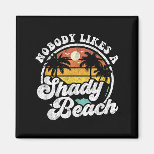 Nobody Likes A Shady Beach Funny Retro 70s Beach W Magnet