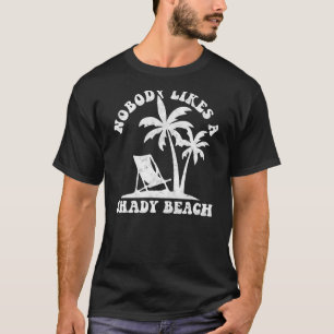 Nobody Likes A Shady Beach Summer Vintage Graphic T-Shirt