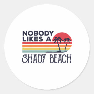 Nobody Likes A Shady Beach Vintage Beaches Summer  Classic Round Sticker