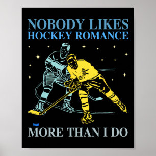 Nobody Likes Hockey Romance More Than I Do Poster