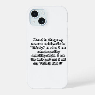 Nobody Likes It – Funny Social Media iPhone 15 Case
