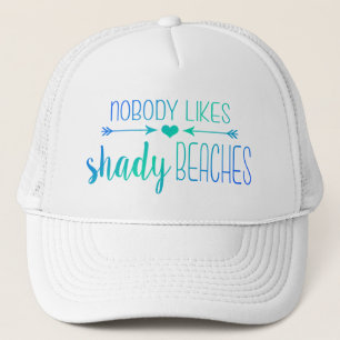 Nobody Likes Shady Beaches   Ombre Turquoise Hat