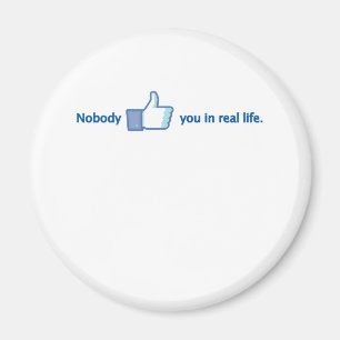 Nobody likes you magnet