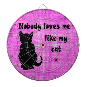 Nobody Loves Me Like My Cat Dartboard