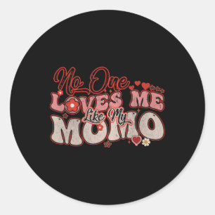 Nobody Loves Me Like My Momo Groovy Mothers Day Wo Classic Round Sticker