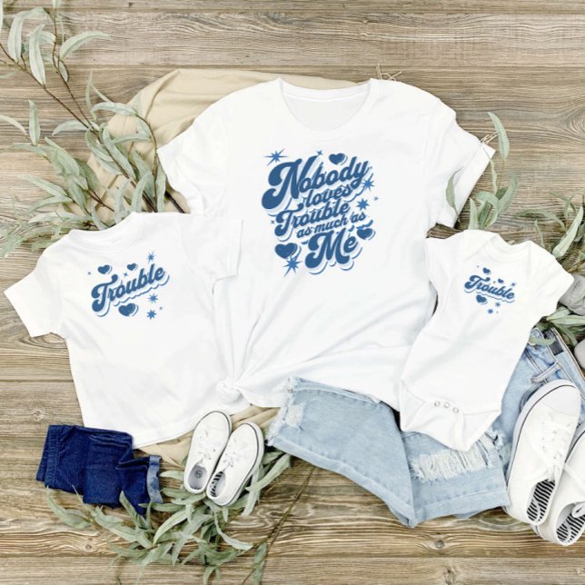 Nobody Loves Trouble As Much As Me Mommy and Me Baby Bodysuit (Creator Uploaded)