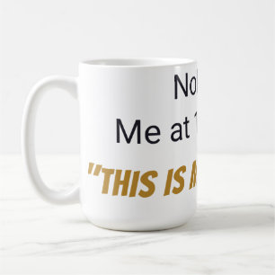 Nobody Me at 11:59 PM This Is My Year Funny Mug