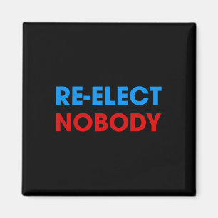 Nobody No Trump No Biden Presidential Election 202 Magnet