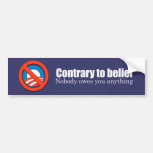 Nobody owes you anything Bumpersticker Bumper Sticker