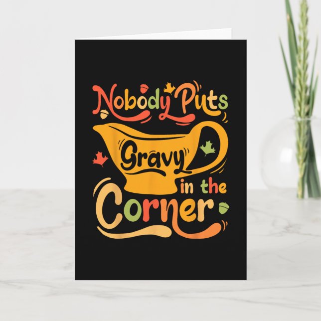 Nobody Puts Gravy In The Corner  Card (Front)