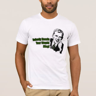 Nobody Reads Your Stupid Blog T-Shirt
