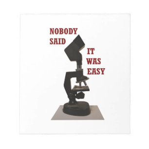 Nobody said it was easy notepad