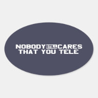 Nobody Still Cares That You Tele