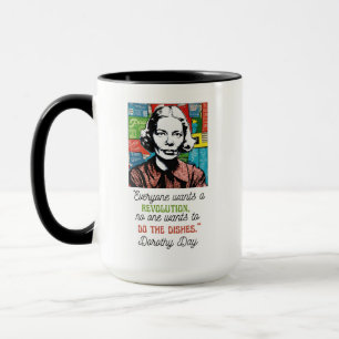 Nobody Wants to Do the Dishes Dorothy Day  Mug