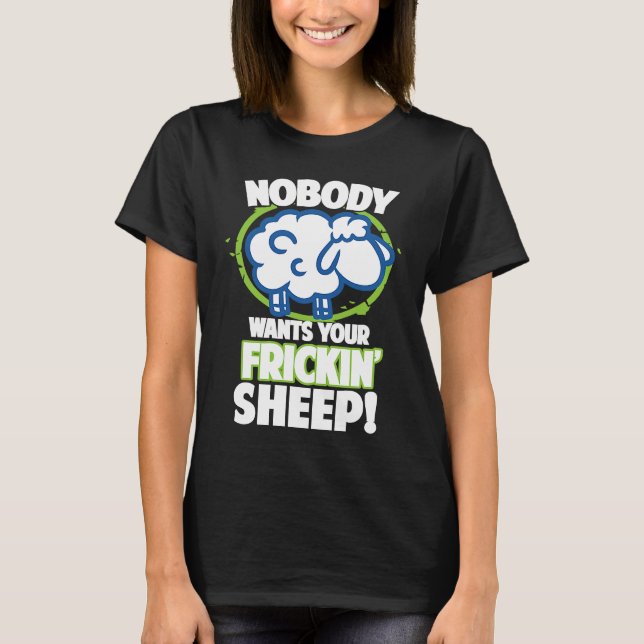 Nobody Wants Your Frickin Sheep Board Game  1 T-Shirt (Front)