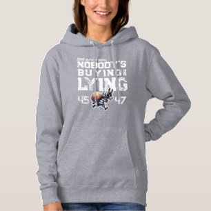 NOBODY'S BUYING THE LYING   46 STOLEN   Trump 2024 Hoodie