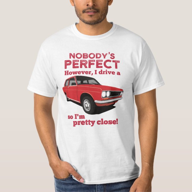 Nobody's perfect - Datsun  T-Shirt (Front)