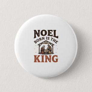 Noel Born Is the King Vintage Nativity Christmas 6 Cm Round Badge