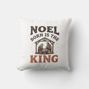Noel Born Is the King Vintage Nativity Christmas Cushion