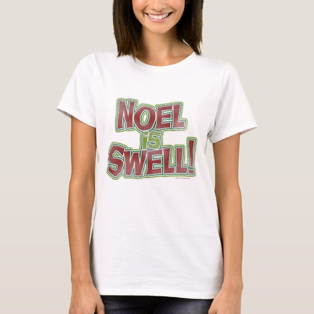 Noel is Swell Funny Christmas Holiday Slogan T-Shirt (Front)