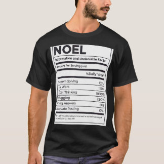 Noel Nutrition Information Problem Solving Hard Wo T-Shirt