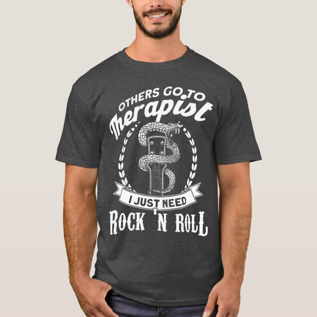 Noherapist I Just need Rock n Roll Rock N Roll gir T-Shirt (Front)