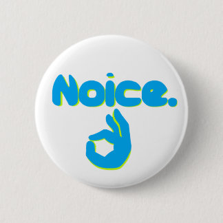 Noice with Ok Hand Sign 6 Cm Round Badge