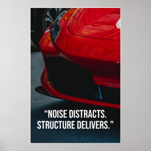 Noise Distracts Structure Delivers Car Quote Poster