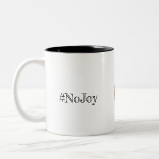 #NoJoy Two-Tone Coffee Mug