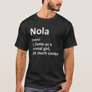 NOLA Definition Personalised Name Funny Birthday G T-Shirt