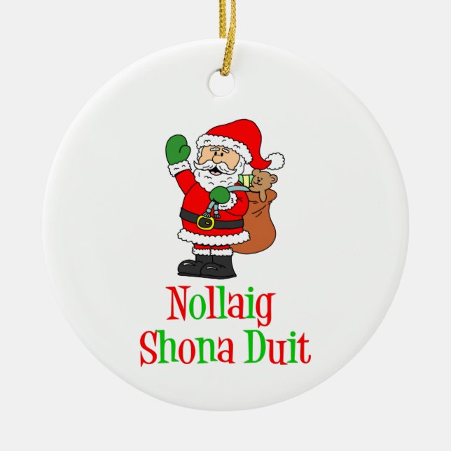 Nollaig Shona Duit Irish Christmas Santa Ceramic O Ceramic Ornament (Front)