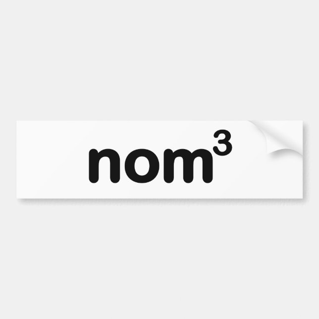 Nom nom nom bumper sticker (Front)