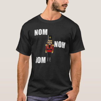 Nom Nom Nom Nutcracker Christmas Holiday T-Shirt