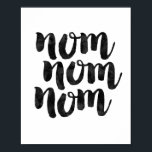 Nom Nom Nom Poster<br><div class="desc">Nom Nom Nom</div>