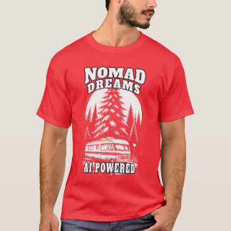 Nomad Dreams AI Powered funny T-Shirt