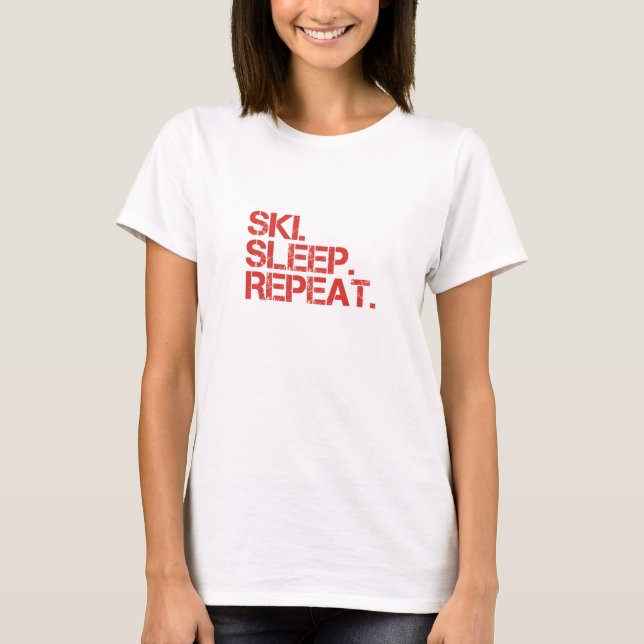 Nomapsneeded.com Ski. Sleep. Repeat. T-shirt Women (Front)