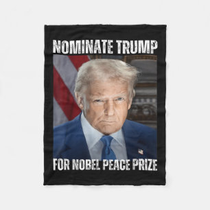 Nominate Trump For Nobel Peace Prize Fleece Blanket