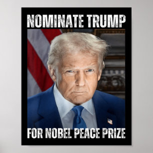 Nominate Trump For Nobel Peace Prize  Poster