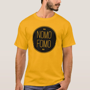 "Nomo Fomo" T-Shirt
