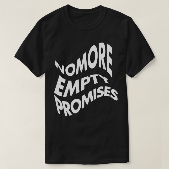 Nomore Empty Promises T-Shirt (Design Front)
