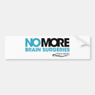 #NOMOREBS (Brain Surgeries) Bumper Sticker