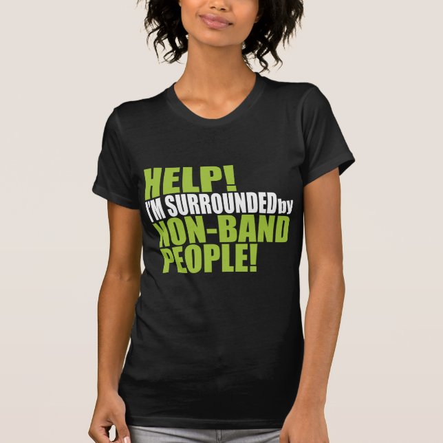 Non Band People Funny Marching Band T-Shirt (Front)