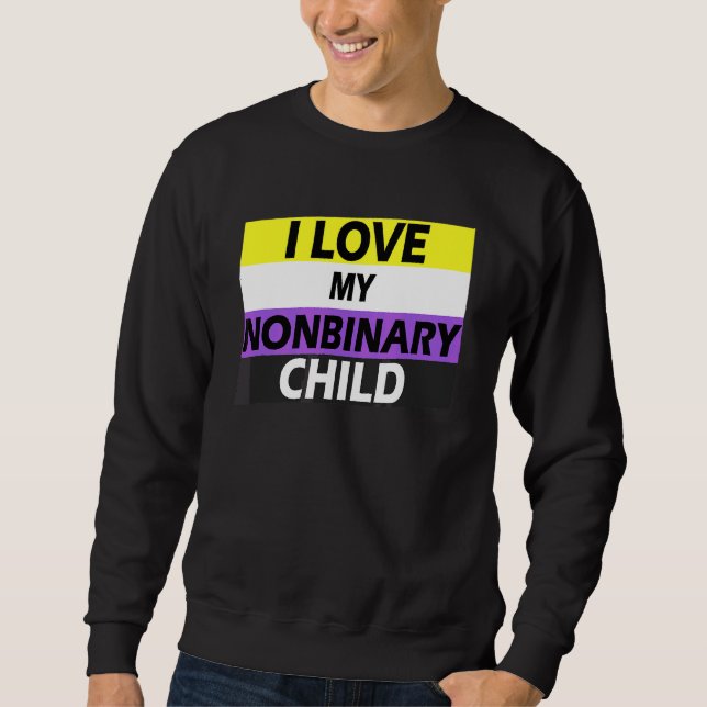 Non Binary Pride Flag Colours I Love My Nonbinary  Sweatshirt (Front)