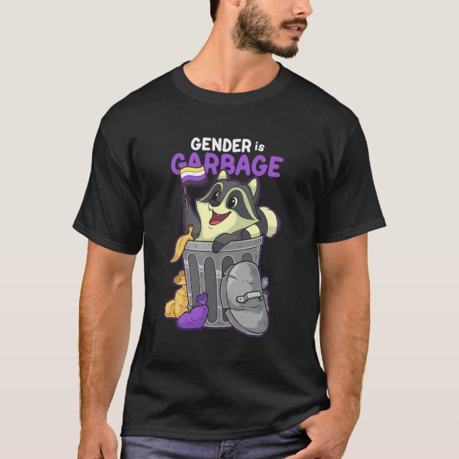 Non-Binary Racoon Gender Is Garbage Funny Non-Bin T-Shirt (Front)