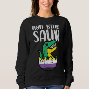 Non Bino Saur Nonbinary Dinosaur Trex Enby Nb Prid Sweatshirt