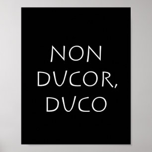 Non ducor duco poster