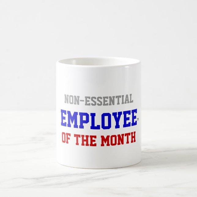 Non Essential Employee of the Month Mug (Center)