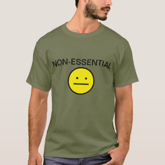 Non-Essential worker T-Shirt