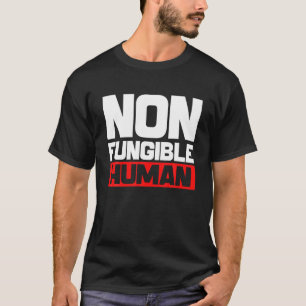 Non Fungible Human Token Proud NFT Creator Cryptoc T-Shirt
